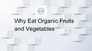Why Eat Organic Fruits and Vegetables