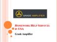 Get Homework Help Services in USA by Experts Team | Grade Amplifier PowerPoint PPT Presentation