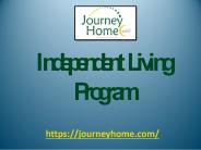 Our Independent Living Program At www.journeyhome.com