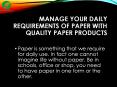 Manage your daily Requirements of Paper with Quality Paper Products PowerPoint PPT Presentation