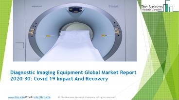 Diagnostic Imaging Equipment Market Industry Trends And Emerging Opportunities Till 2030