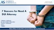 7 Reasons for Need A DUI Attorney