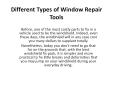 Different Types of Window Repair Tools PowerPoint PPT Presentation