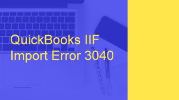 QuickBooks IIF Import Error 3040