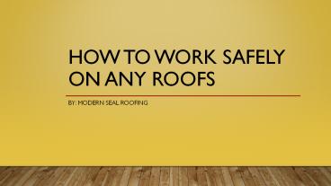 How To Work Safely On Any Roofs