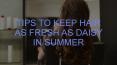 Tips to Keep Hair as Fresh as Daisy in Summer PowerPoint PPT Presentation