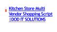 Kitchen Store Multi Vendor Shopping Script | DOD IT SOLUTIONS PowerPoint PPT Presentation