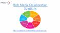 Rich Media Collaboration Solutions PowerPoint PPT Presentation