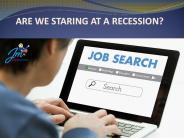 ARE WE STARING AT A RECESSION?