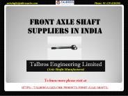 Know Your Front Axle Shaft Suppliers In India
