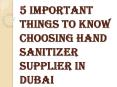 Top Qualities of a Good Hand Sanitizer Supplier in Dubai PowerPoint PPT Presentation