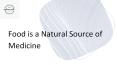 Food is a Natural Source of Medicine PowerPoint PPT Presentation