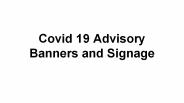 Covid 19 Advisory Banners and Signage
