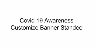 Covid 19 Awareness Customize Banner Standee