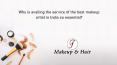 Why is availing the service of the best makeup artist in India so essential? PowerPoint PPT Presentation