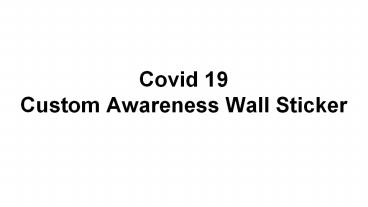 Covid 19 Custom Awareness Wall Sticker