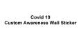 Covid 19 Custom Awareness Wall Sticker PowerPoint PPT Presentation