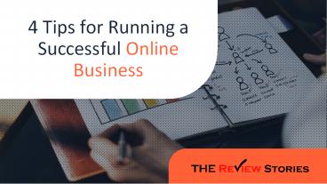 4 Tips for Running a Successful Online Business