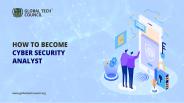 How To Become A Cyber Security Analyst?