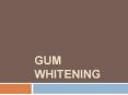 Gum Whitening In Dubai PowerPoint PPT Presentation
