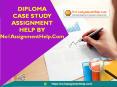 Diploma Case Study Assignment Help By No1AssignmentHelp.Com PowerPoint PPT Presentation