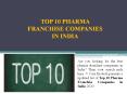 Top 10 Pharma Franchise Companies In India PowerPoint PPT Presentation