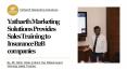 Yatharth Marketing Solutions Provides Sales Training to Insurance B2B companies PowerPoint PPT Presentation
