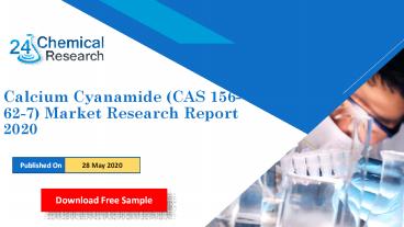 Calcium Cyanamide (CAS 156-62-7) Market Insights, Forecast to 2026
