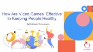 How Are Video Games Effective In Keeping People Healthy