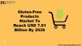 Gluten-Free Products Market To Reach USD 7.91 Billion By 2026