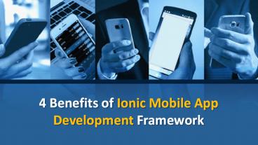 4 Benefits of Ionic Mobile App Development Framework