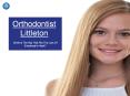 Clear Braces Littleton | Orthodontic Experts of Colorado PowerPoint PPT Presentation