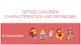 Gifted Children Characteristics and Problems PowerPoint PPT Presentation