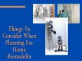 Things To Consider When Planning For Home Remodeling PowerPoint PPT Presentation