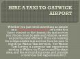 HIRE A TAXI TO GATWICK AIRPORT PowerPoint PPT Presentation