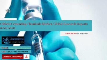 Oilfield Cementing Chemicals Market, Global Research Reports 2020-2021
