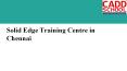 solid edge training centre chennai PowerPoint PPT Presentation
