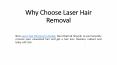Why Choose Laser Hair Removal PowerPoint PPT Presentation