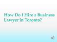 How Do I Hire a Business Lawyer in Toronto? PowerPoint PPT Presentation