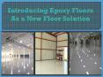 Introducing Epoxy Floors As a New Floor Solution PowerPoint PPT Presentation