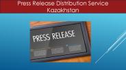 Press Release Distribution Service In Kazakhstan