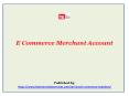 E Commerce Merchant Account PowerPoint PPT Presentation