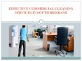 Effective Commercial Cleaning Services in South Brisbane PowerPoint PPT Presentation