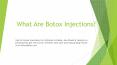 what are botox injection PowerPoint PPT Presentation