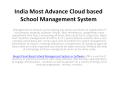 India Most Advance Cloud based School Management System PowerPoint PPT Presentation