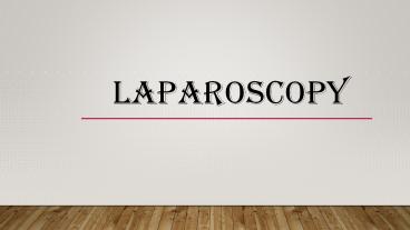 Laparoscopy