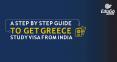 A Step By Step Guide To Get Greece Study Visa From India PowerPoint PPT Presentation