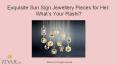 Exquisite sun sign jewellery pieces for her: what’s your rashi?