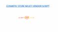 COSMETIC STORE MULTI VENDOR SHOPPING SCRIPT - WEBSITE SCRIPTS PowerPoint PPT Presentation