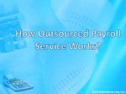 How Outsourced Payroll Service Works?